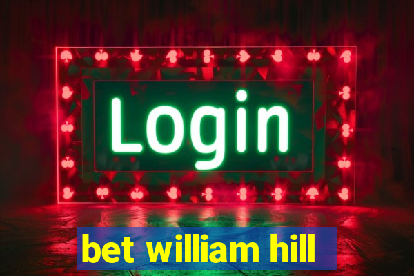 bet william hill